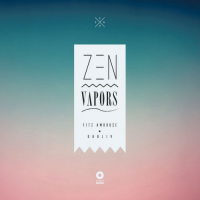 Fitz Ambro$e & Ohbliv: Zen Vapors